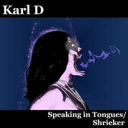 Speaking in Tongues / Shrieker